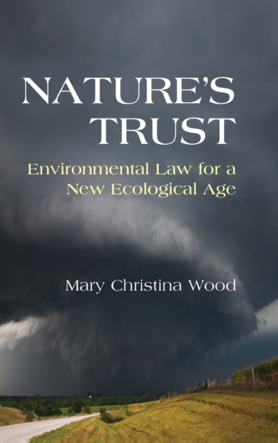 Nature's Trust : Environmental Law for a New Ecological Age, Hardback Book