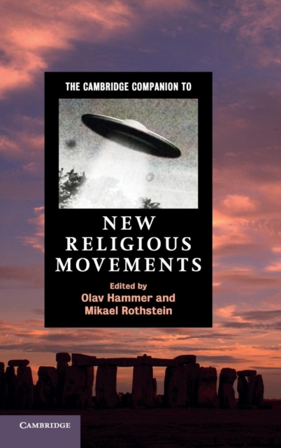 The Cambridge Companion to New Religious Movements, Hardback Book