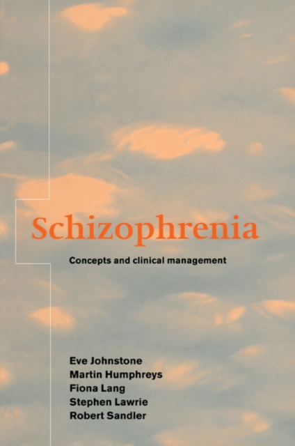 Schizophrenia : Concepts and Clinical Management, Paperback / softback Book