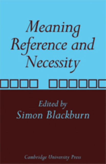 Meaning, Reference and Necessity : New Studies in Semantics, Hardback Book
