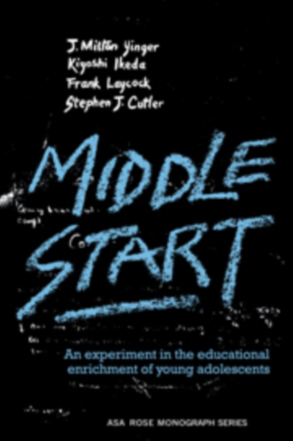 Middle Start : An Experiment in the Educational Enrichment of Young Adolescents, Hardback Book