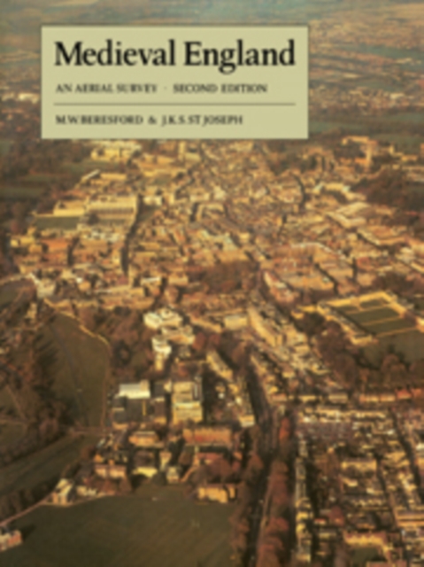 Medieval England : An Aerial Survey, Hardback Book