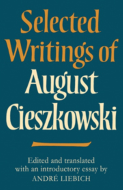 Selected Writings of August Cieszkowski, Hardback Book