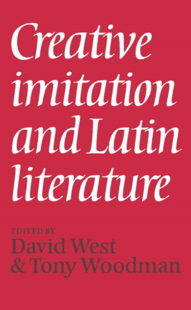 Creative Imitation and Latin Literature, Hardback Book