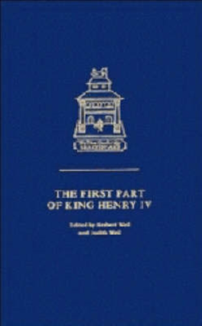 The First Part of King Henry IV : The First Part of King Henry IV Pt.1, Hardback Book