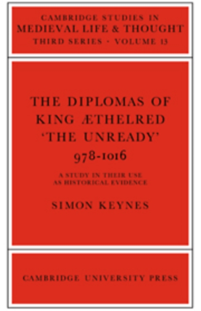 The Diplomas of King Aethlred 'the Unready' 978-1016, Hardback Book