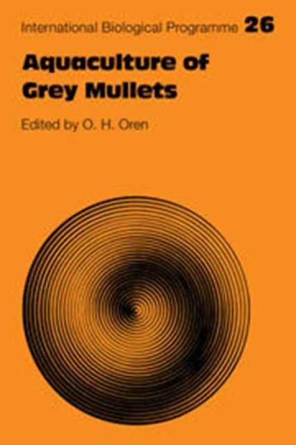Aquaculture of Grey Mullets, Hardback Book