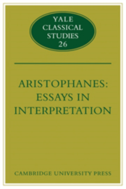 Aristophanes: Essays in Interpretation, Hardback Book
