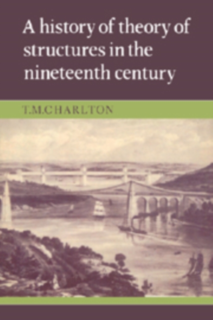 A History of the Theory of Structures in the Nineteenth Century, Hardback Book