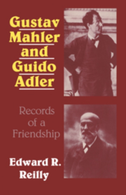 Gustav Mahler and Guido Adler : Records of a Friendship, Hardback Book