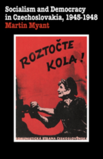 Socialism and Democracy in Czechoslovakia : 1945-1948, Hardback Book