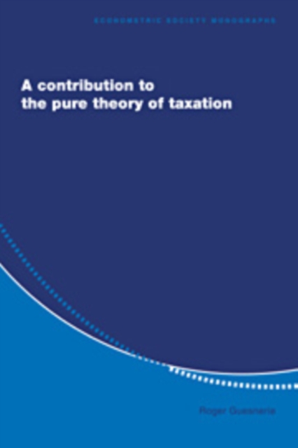A Contribution to the Pure Theory of Taxation, Hardback Book
