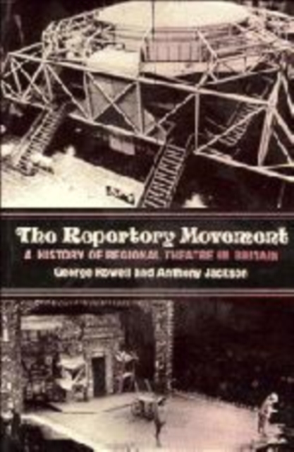 The Repertory Movement : A History of Regional Theatre in Britain, Hardback Book