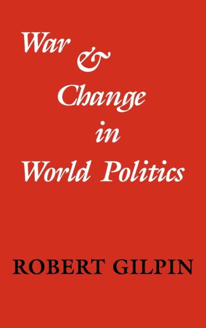War and Change in World Politics, Hardback Book