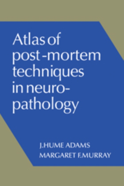 Atlas of Post-Mortem Techniques in Neuropathology, Hardback Book