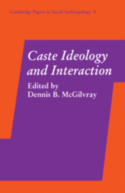 Caste Ideology and Interaction, Hardback Book