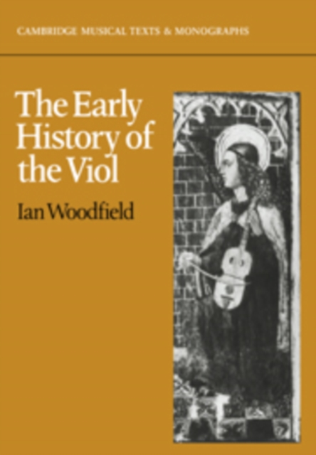 The Early History of the Viol, Hardback Book