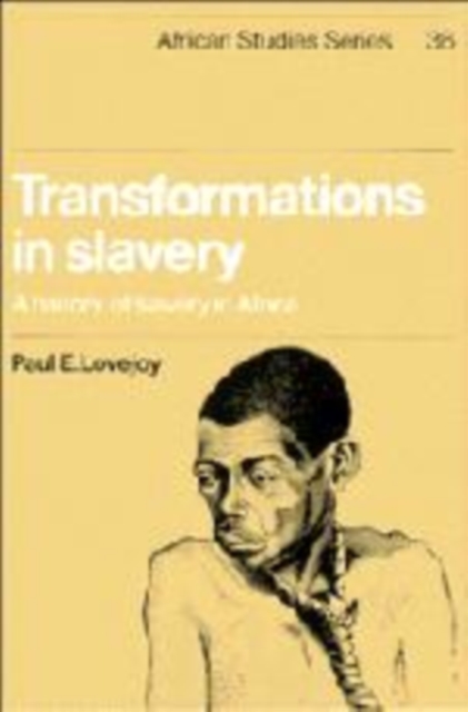 Transformations in Slavery : A History of Slavery in Africa, Hardback Book