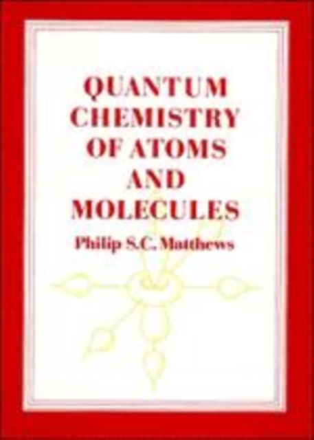 Quantum Chemistry Atoms Molecules, Hardback Book