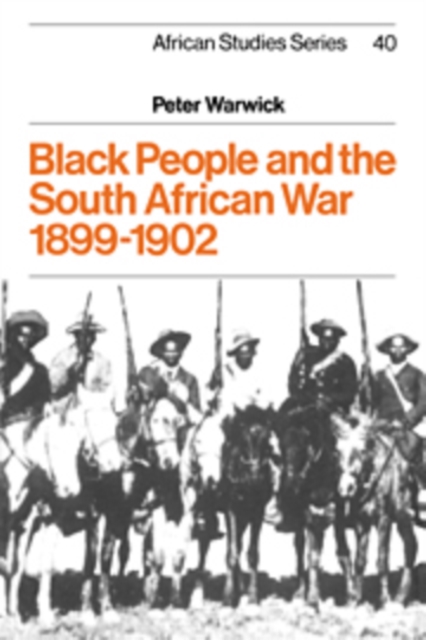 Black People and the South African War 1899-1902, Hardback Book