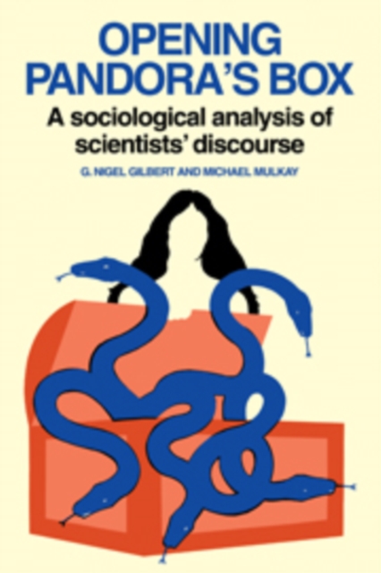 Opening Pandora's Box : A Sociological Analysis of Scientists' Discourse, Hardback Book