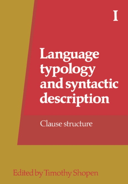 Language Typology and Syntactic Description : Clause Structure v.1, Hardback Book