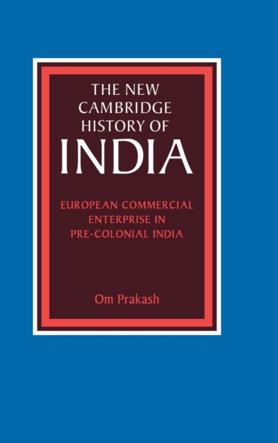 European Commercial Enterprise in Pre-Colonial India, Hardback Book
