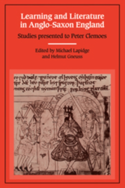 Learning and Literature in Anglo-Saxon England : Studies Presented to Peter Clemoes on the Occasion of his Sixty-Fifth Birthday, Hardback Book