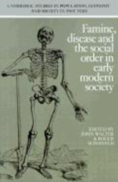 Famine, Disease and the Social Order in Early Modern Society, Hardback Book