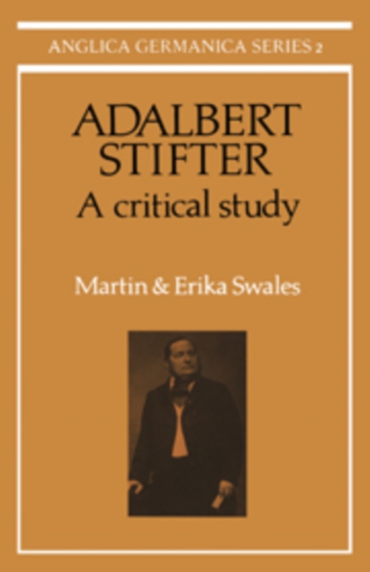 Adalbert Stifter: A Critical Study, Hardback Book
