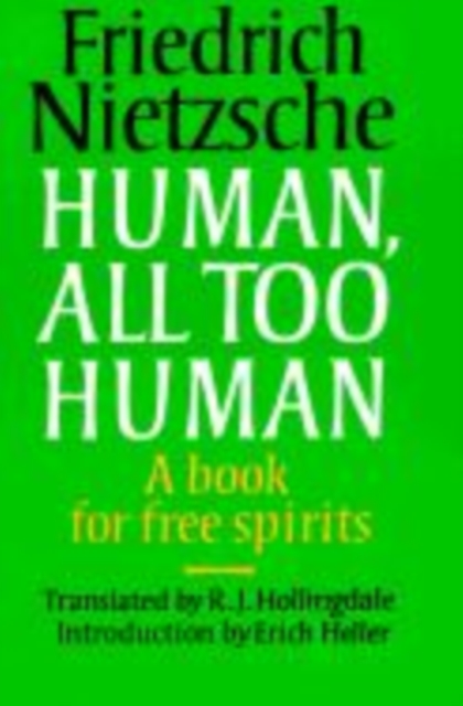 Human, All Too Human : A Book for Free Spirits, Hardback Book