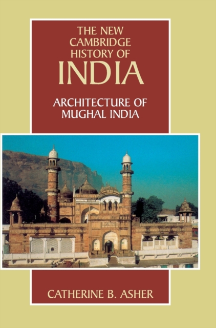 Architecture of Mughal India, Hardback Book