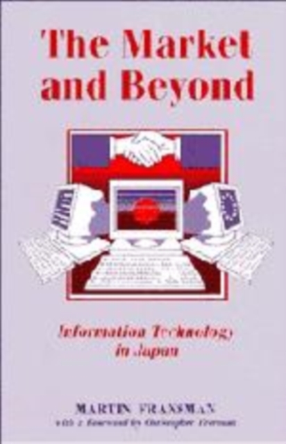 The Market and Beyond : Cooperation and Competition in Information Technology, Hardback Book