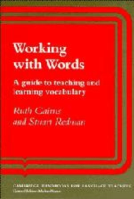 Working with Words : A Guide to Teaching and Learning Vocabulary, Hardback Book