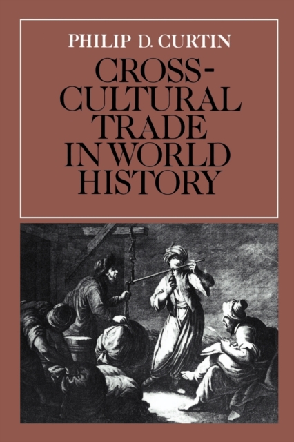 Cross-Cultural Trade in World History, Paperback / softback Book