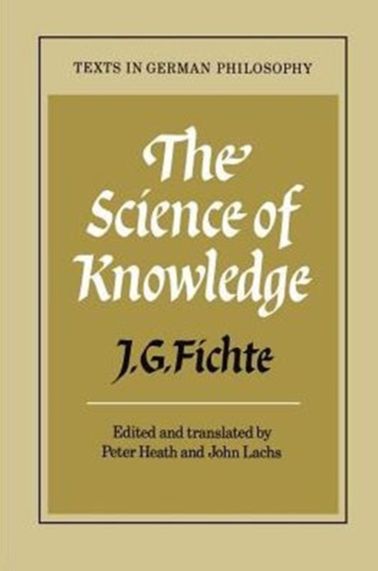 The Science of Knowledge : With the First and Second Introductions, Paperback / softback Book