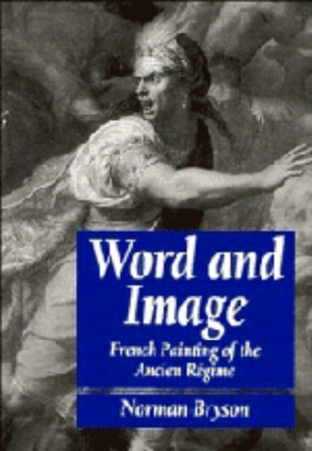 Word and Image : French Painting of the Ancien Regime, Paperback / softback Book