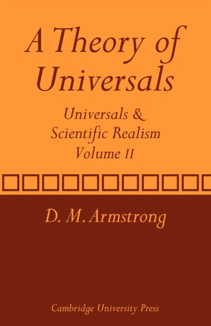 A Theory of Universals: Volume 2 : Universals and Scientific Realism, Paperback / softback Book