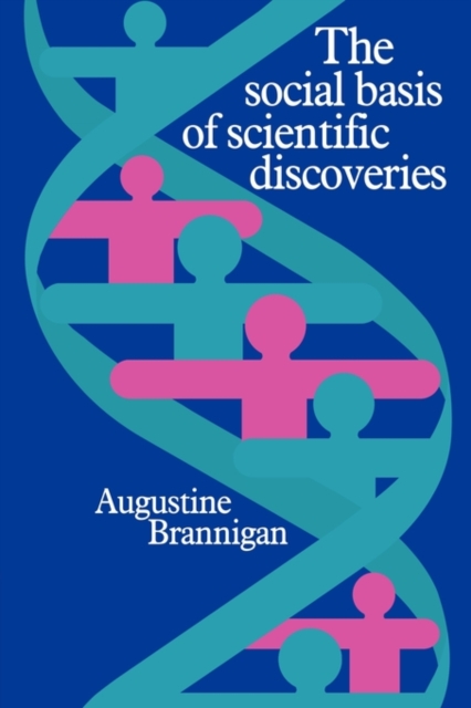 The Social Basis of Scientific Discoveries, Paperback / softback Book