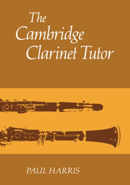 The Cambridge Clarinet Tutor, Paperback / softback Book
