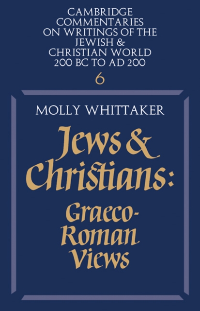 Jews and Christians: Volume 6 : Graeco-Roman Views, Paperback / softback Book