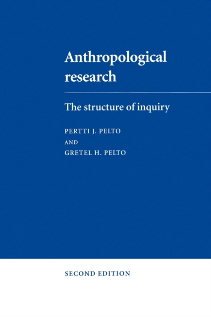 Anthropological Research : The Structure of Inquiry, Paperback / softback Book