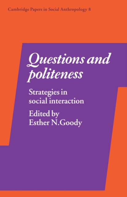 Questions and Politeness : Strategies in Social Interaction, Paperback / softback Book