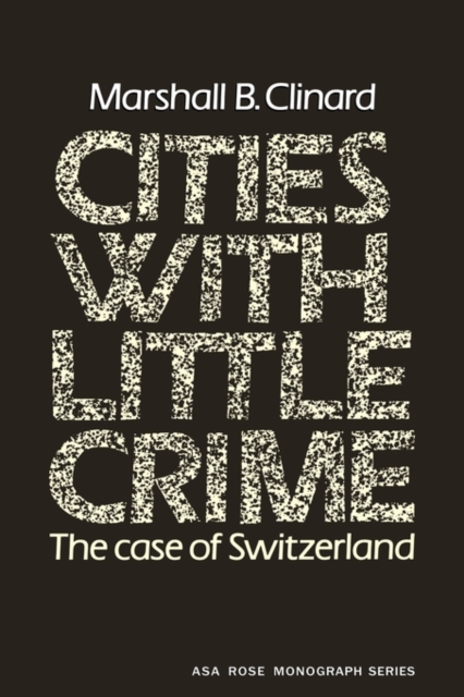 Cities with Little Crime : The Case of Switzerland, Paperback / softback Book