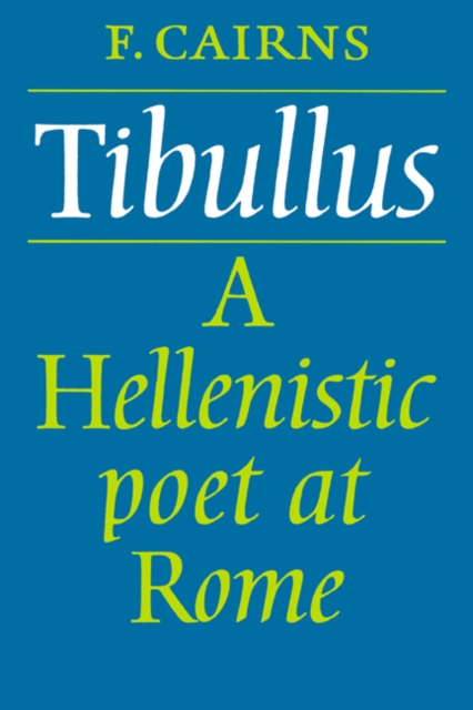 Tibullus: A Hellenistic Poet at Rome, Paperback / softback Book