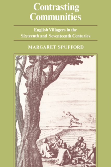 Contrasting Communities : English Villages in the Sixteenth and Seventeenth Centuries, Paperback / softback Book