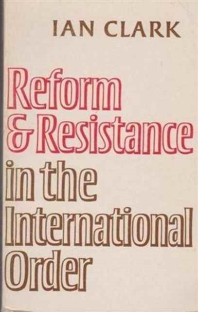 Reform and Resistance in the International Order, Paperback Book