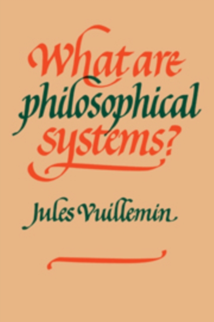 What Are Philosophical Systems?, Hardback Book