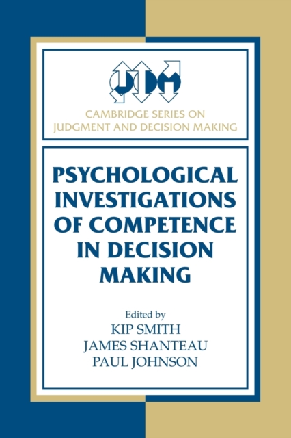 Psychological Investigations of Competence in Decision Making, Paperback / softback Book