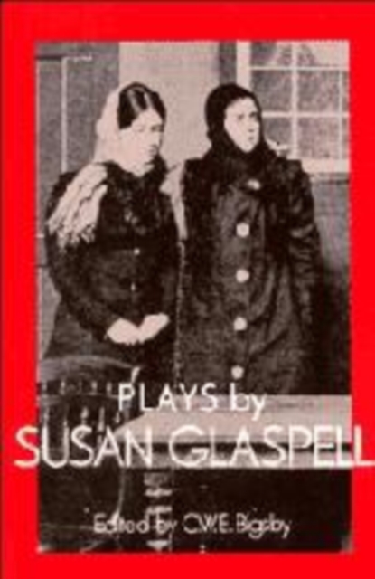 Plays by Susan Glaspell, Hardback Book